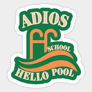 adios school, hello pool Sticker